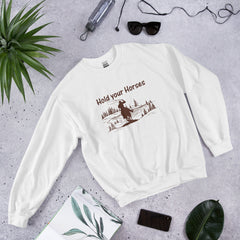 Hold your horses Western Hoodie- unisex sweatshirt