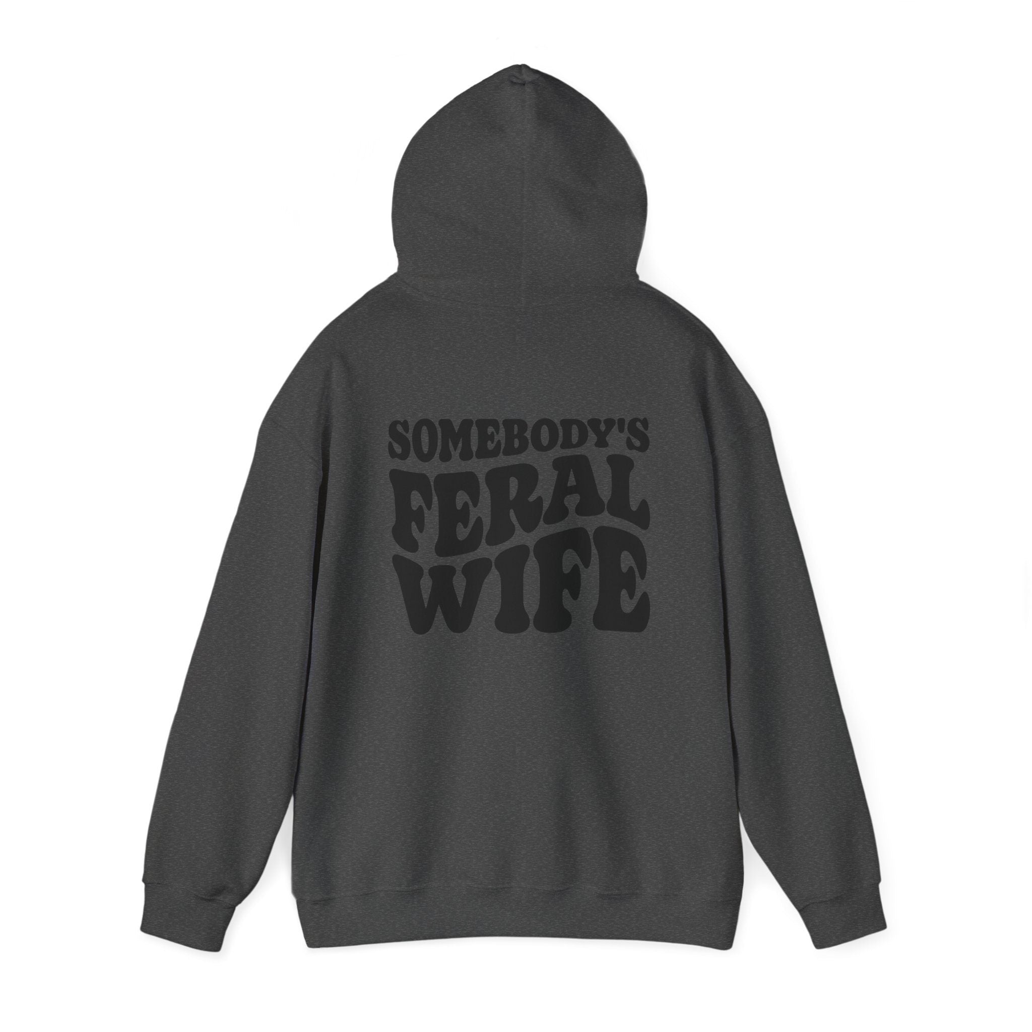 Somebodys Feral Wife Heavy Blend Hooded Sweatshirt