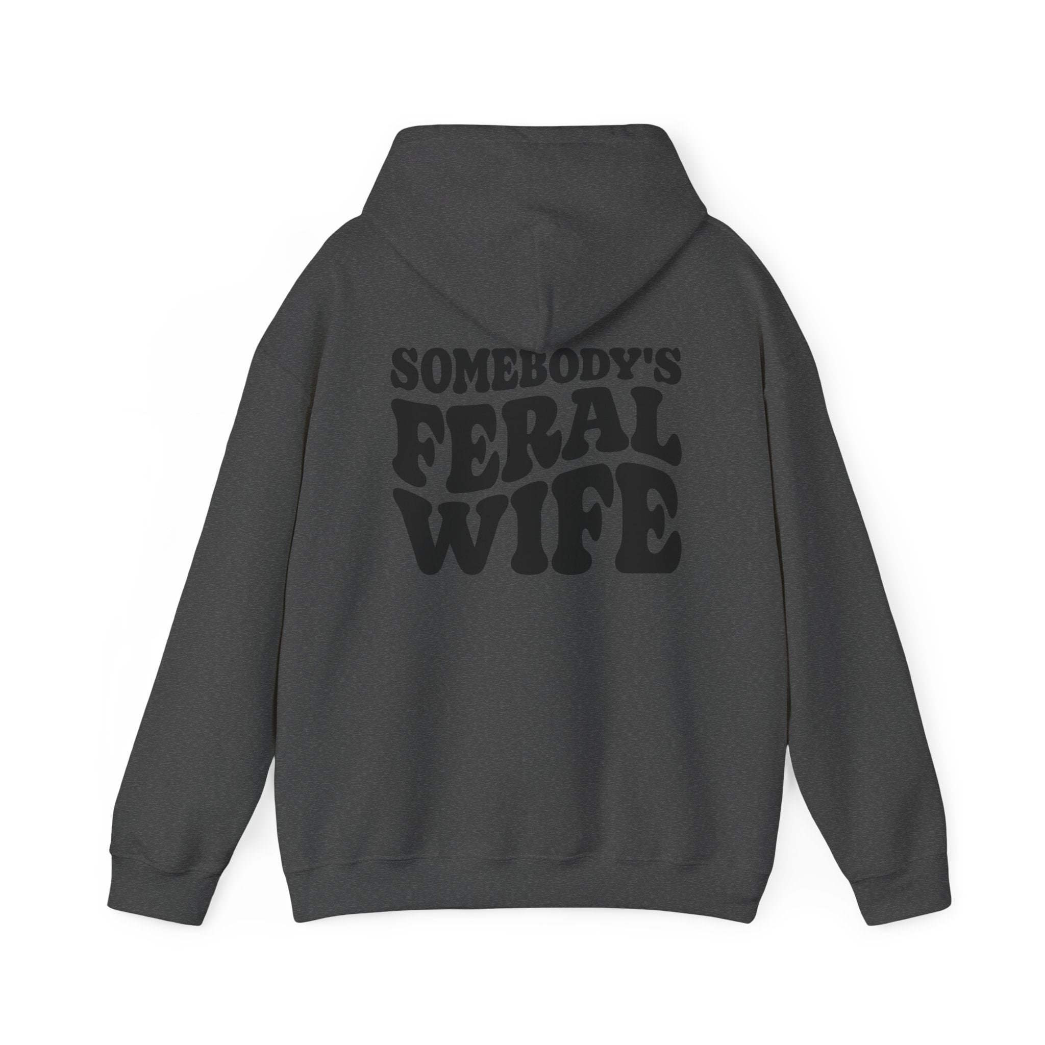 Somebodys Feral Wife Heavy Blend Hooded Sweatshirt