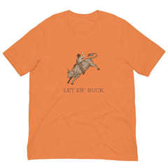 Let er' buck - Unisex t-shirt