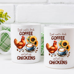 I Just want to pet chickens and drink coffee Ceramic Mugs (11oz\15oz\20oz)