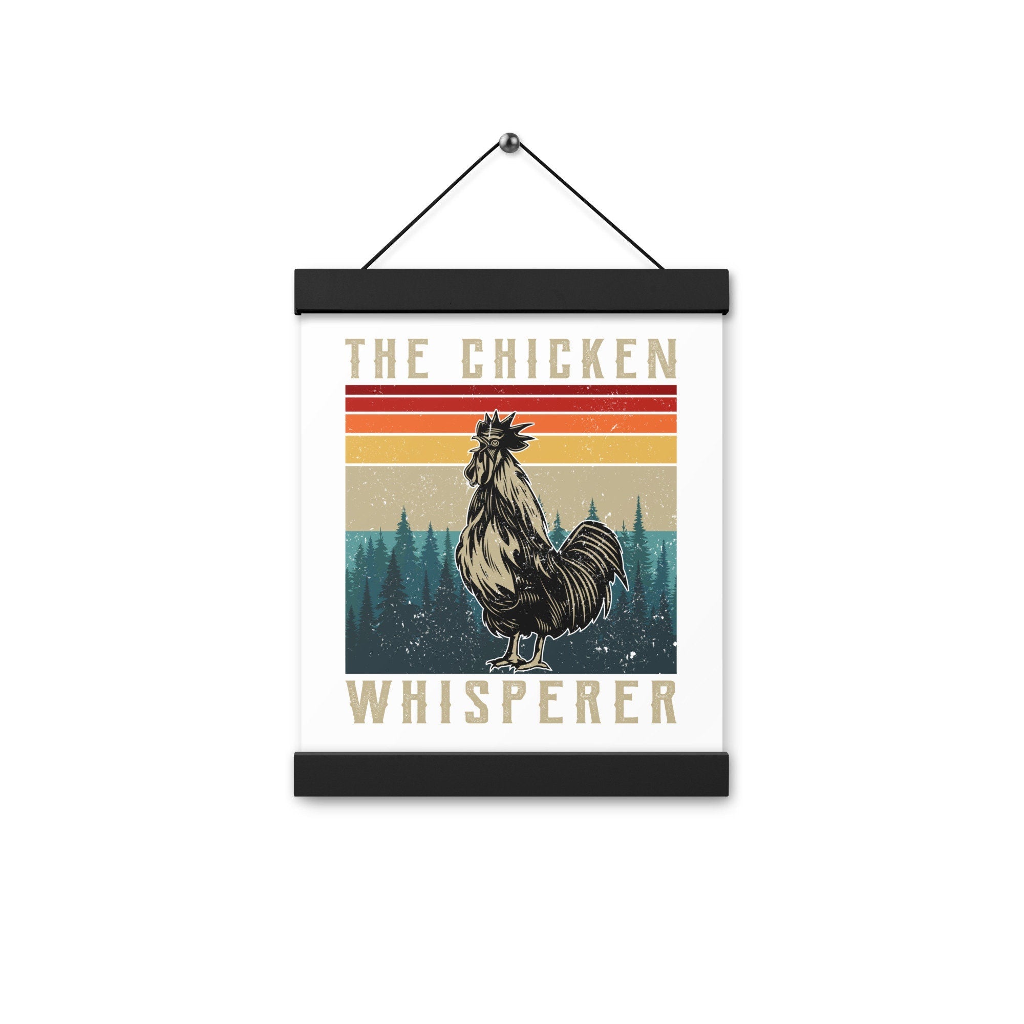 Chicken whisperer Poster with hangers