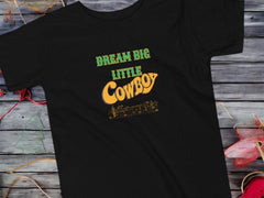 Dream Big Little Cowboy Graphic T for boys Western fashion for toddlers