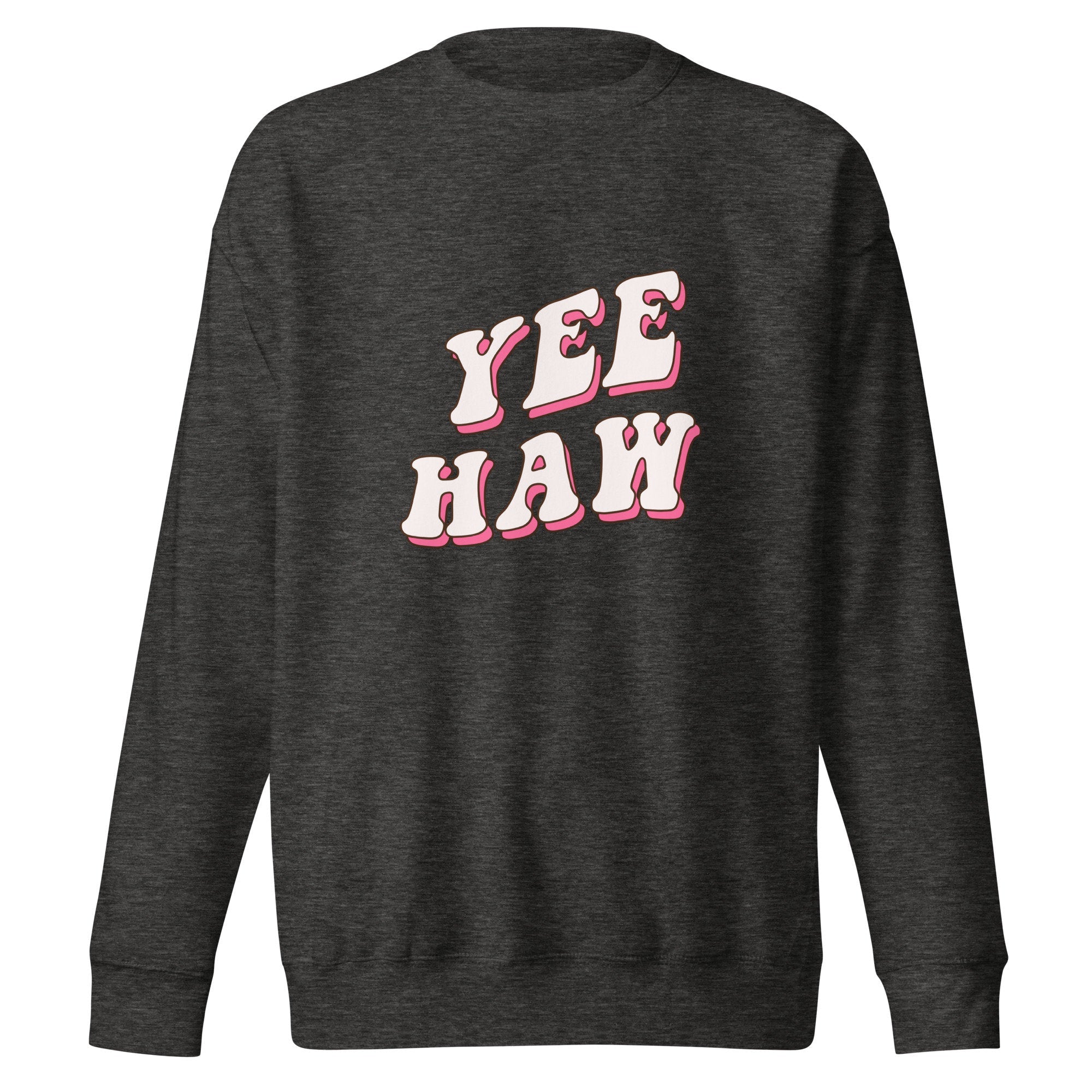 Pink Yeehaw Western Crewneck Sweatshirt - Rodeo Cowgirl Fashion Statement- Funny Cute Cowgirl