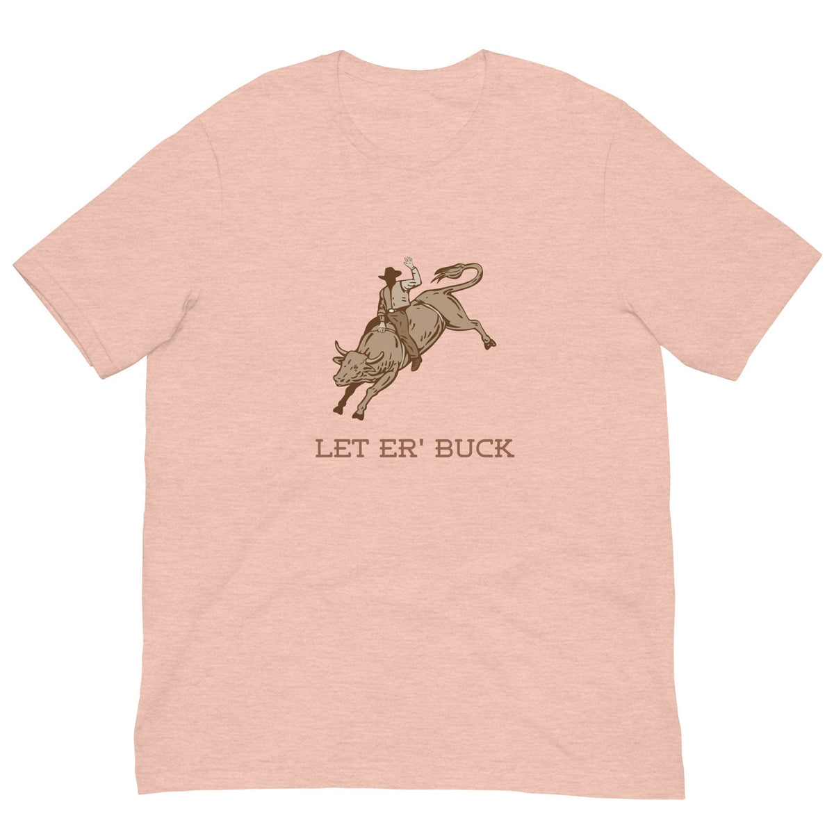 Let er' buck - Unisex t-shirt