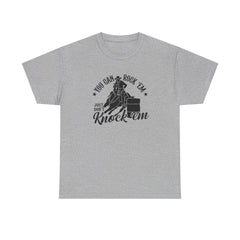 Barrel Racing - You can Rock Em just don't knock em Cotton Tee