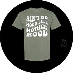 Ain't No Hood Like Motherhood T-Shirt