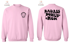 Badass Bonus Mom Crewneck