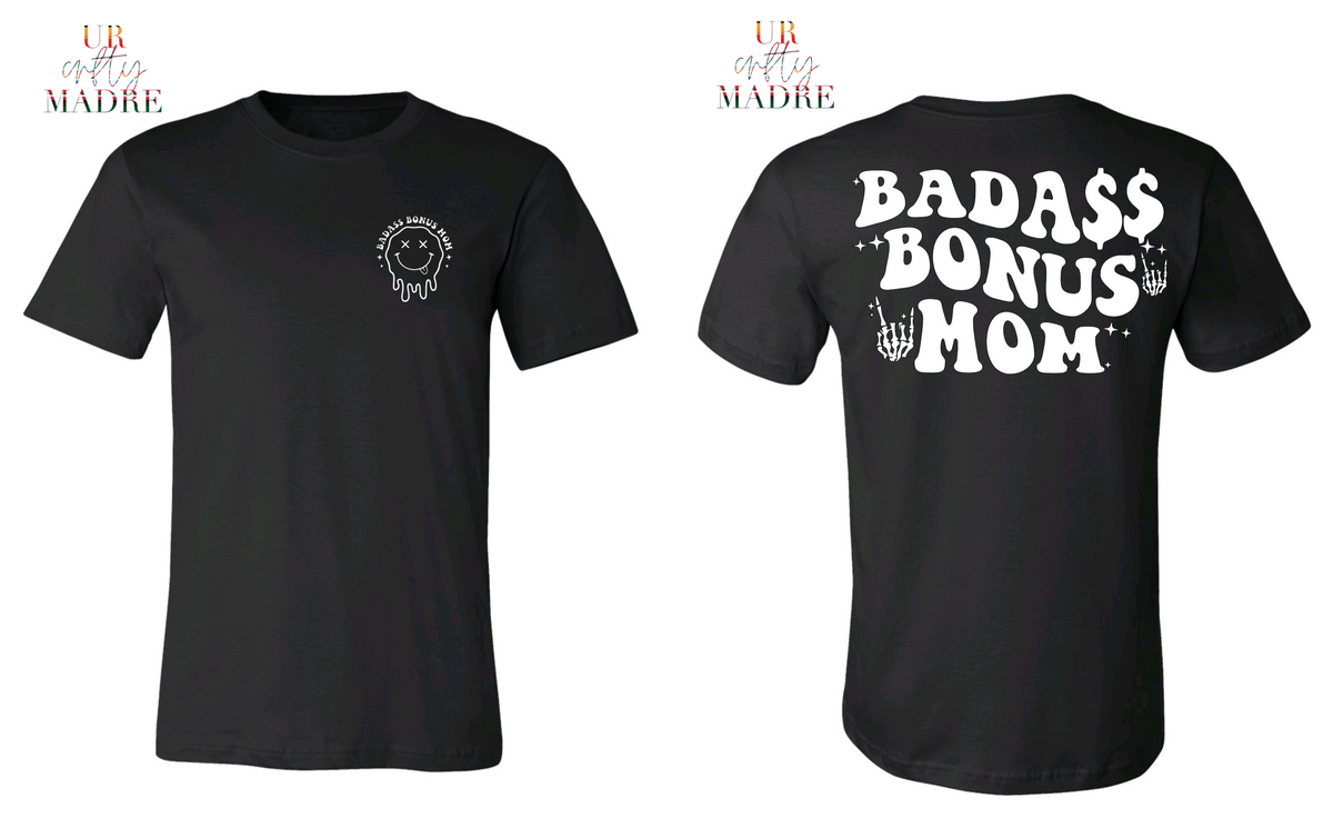 Badass Bonus Mom T-Shirt