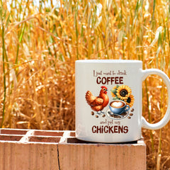 I Just want to pet chickens and drink coffee Ceramic Mugs (11oz\15oz\20oz)