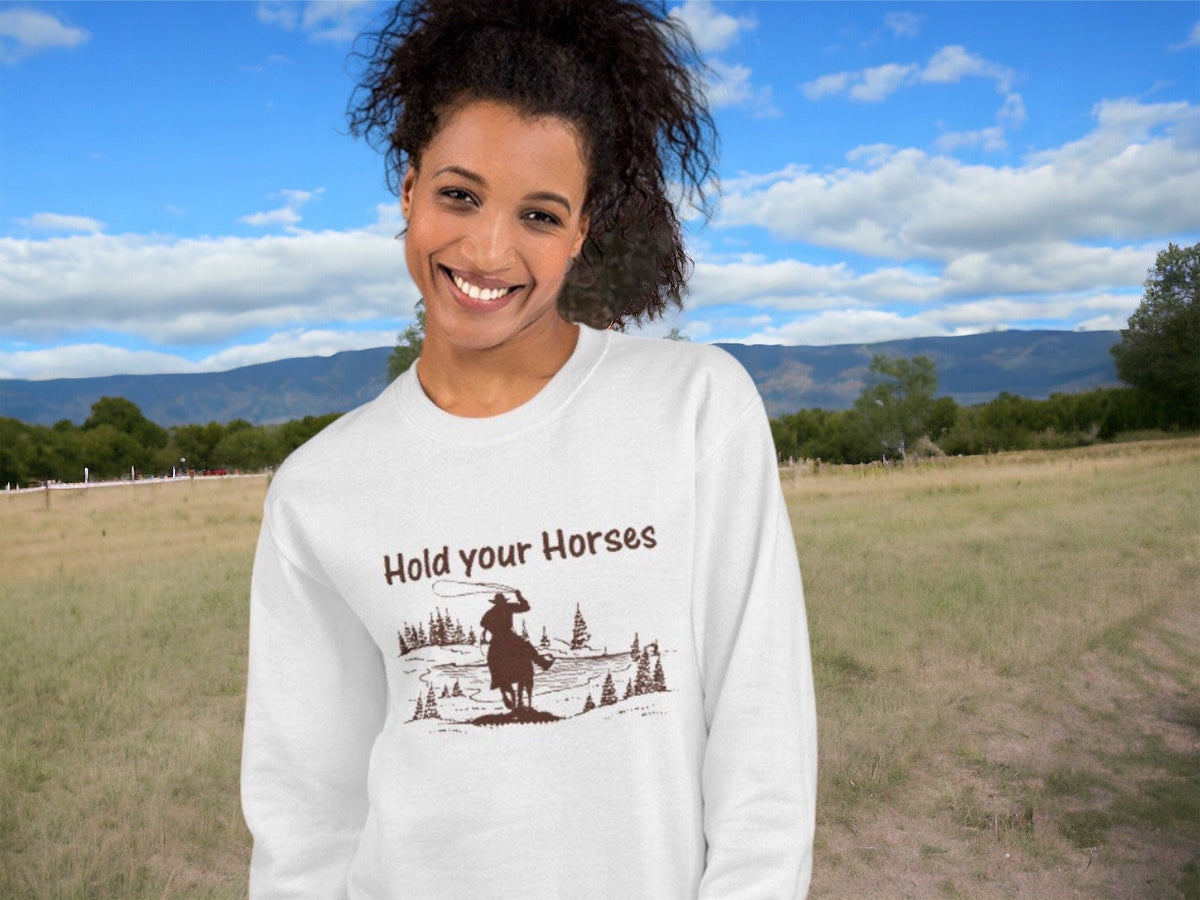 Hold your horses Western Hoodie- unisex sweatshirt