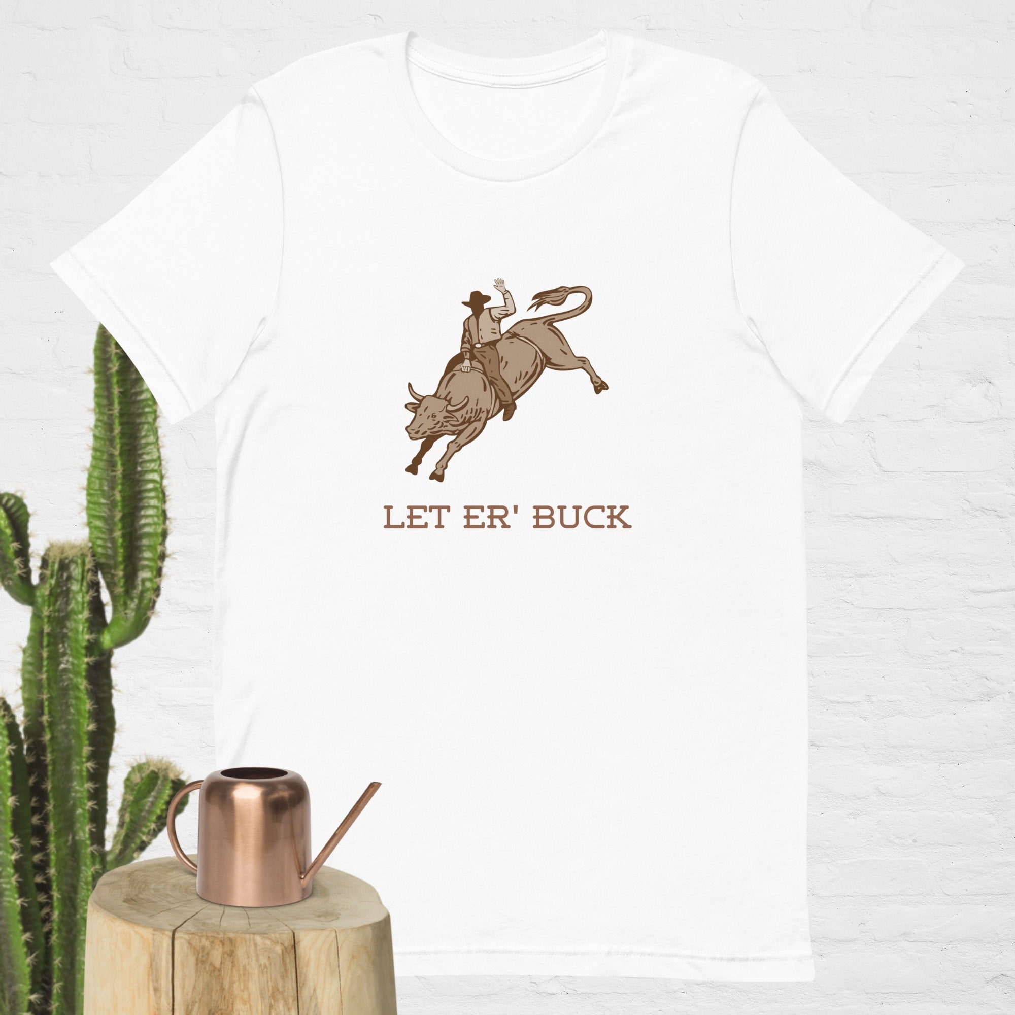 Let er' buck - Unisex t-shirt