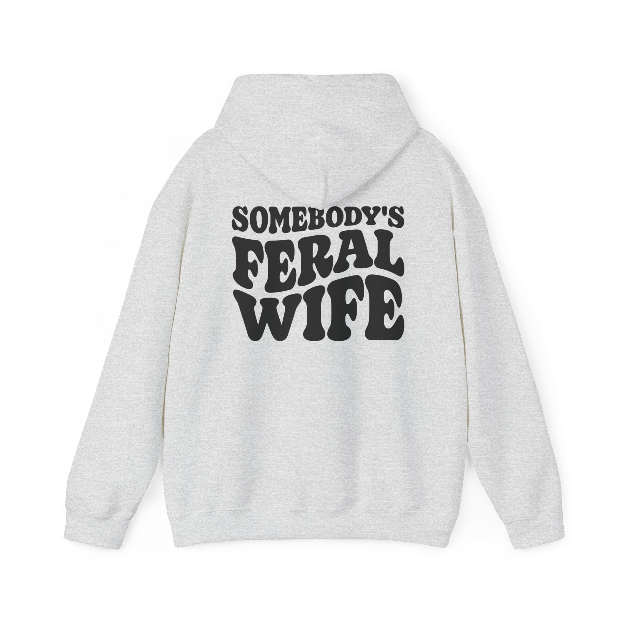 Somebodys Feral Wife Heavy Blend Hooded Sweatshirt