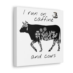 Caffeine and Cows: Rustic 10 x 10 Canvas Gallery Wrap - Farmhouse Decor