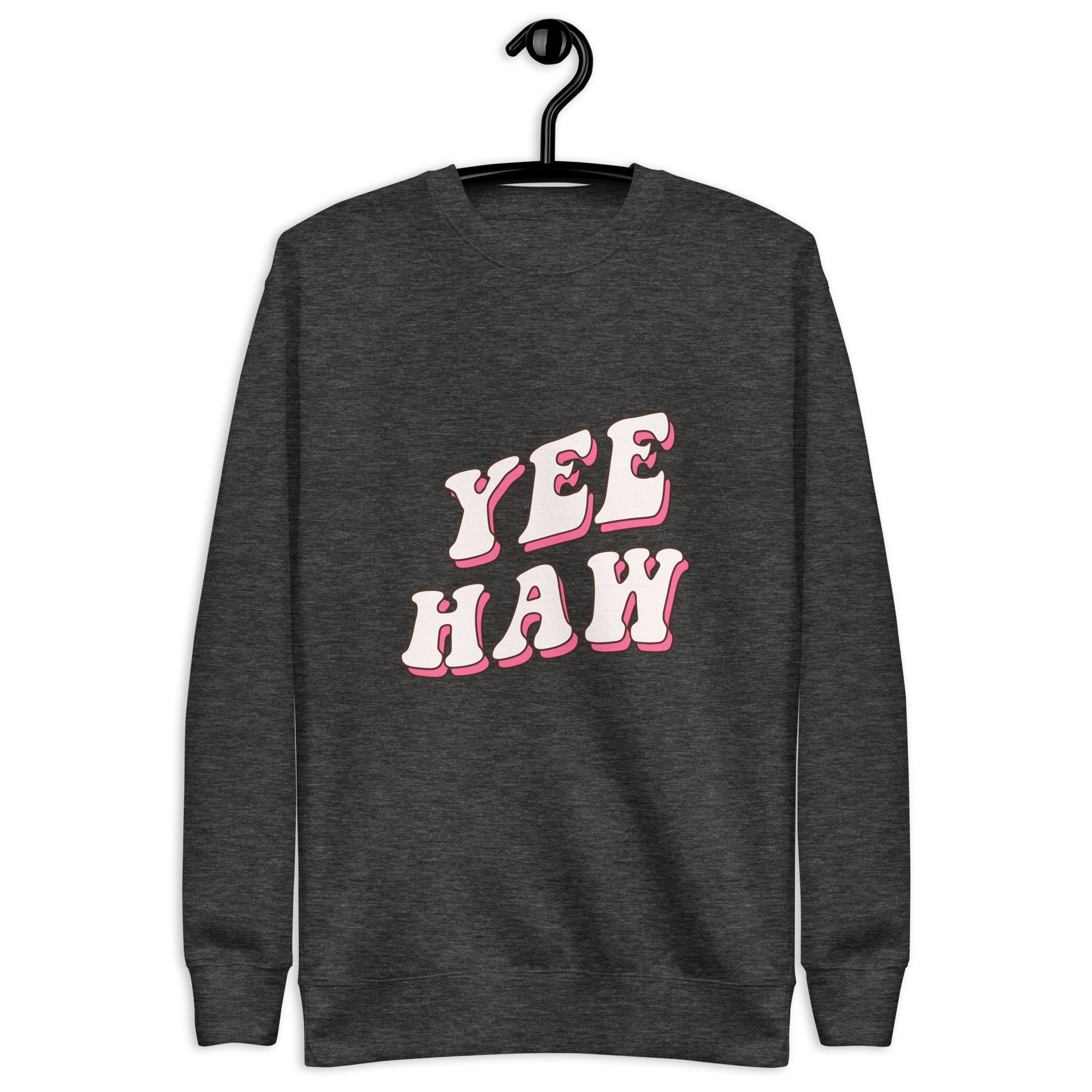 Pink Yeehaw Western Crewneck Sweatshirt - Rodeo Cowgirl Fashion Statement- Funny Cute Cowgirl