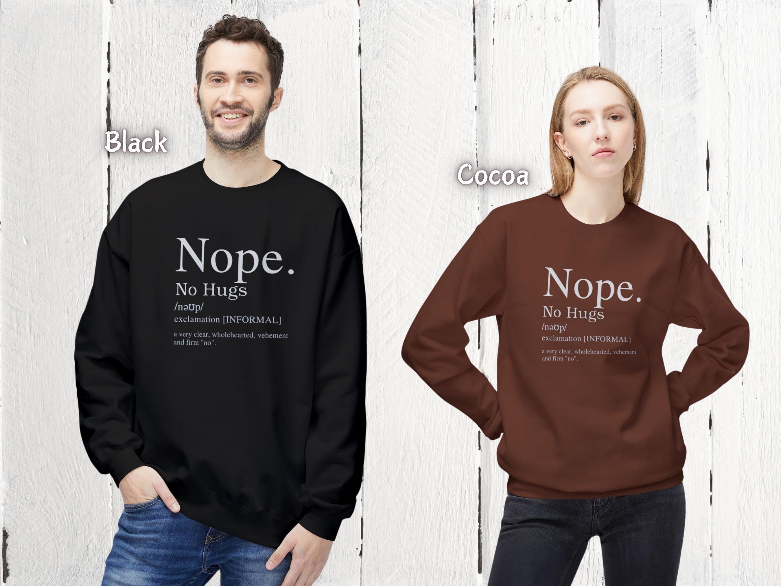 Nope No Hugs Crewneck Fundraiser Shirt for Bone Marrow Transplant Unit at Vancouver General Hospital