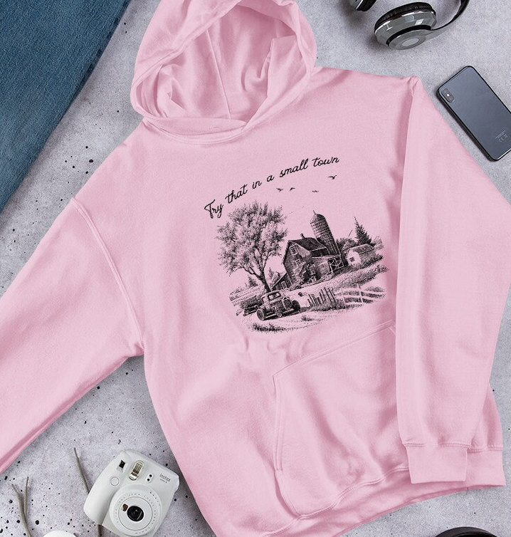 Western Hoodie | Cowgirl Hoodie | Southern Shirts | Graphic hoodie| Try That In A Small Town