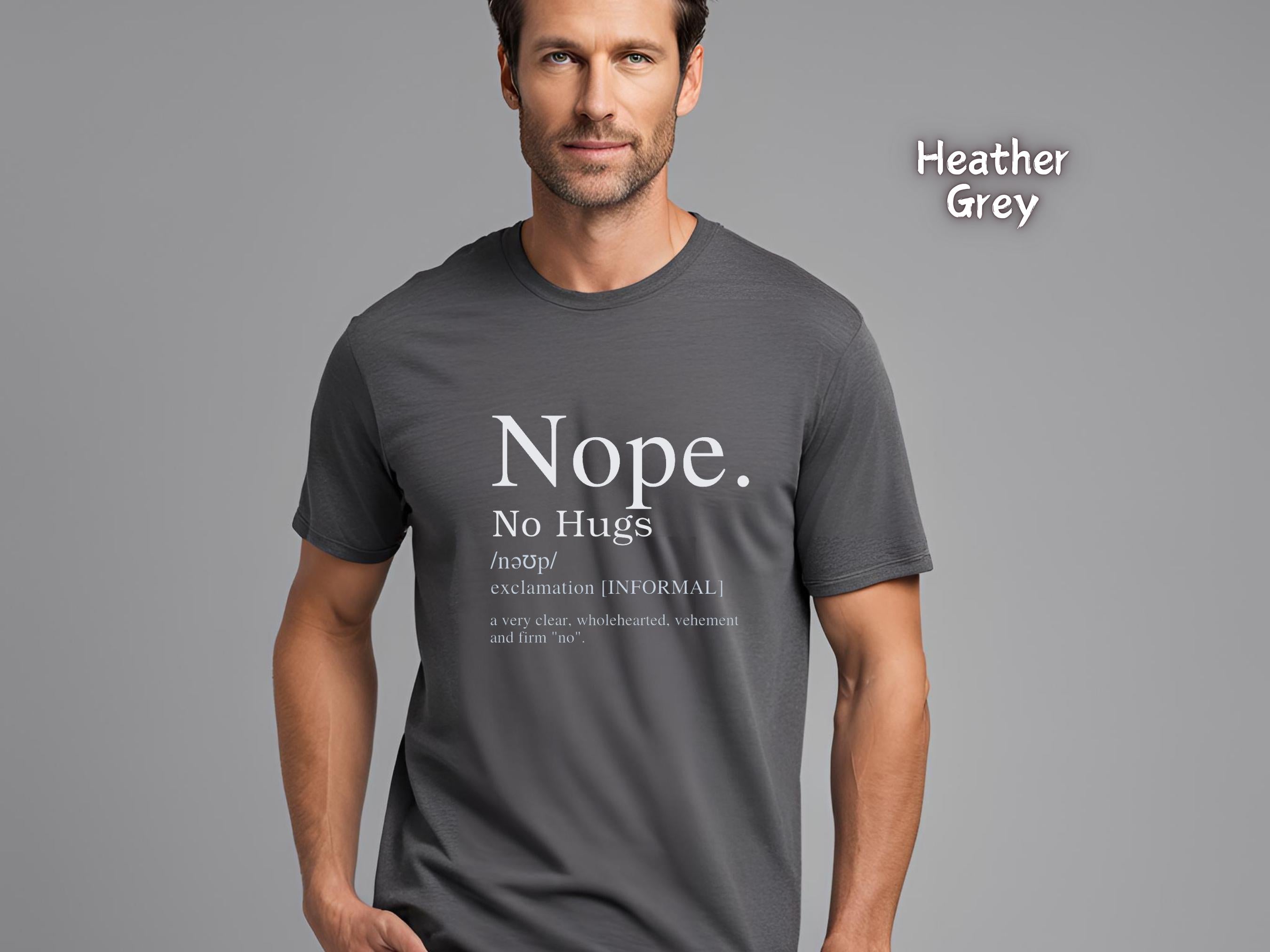 Nope No Hugs Tshirt, Statement Shirt,